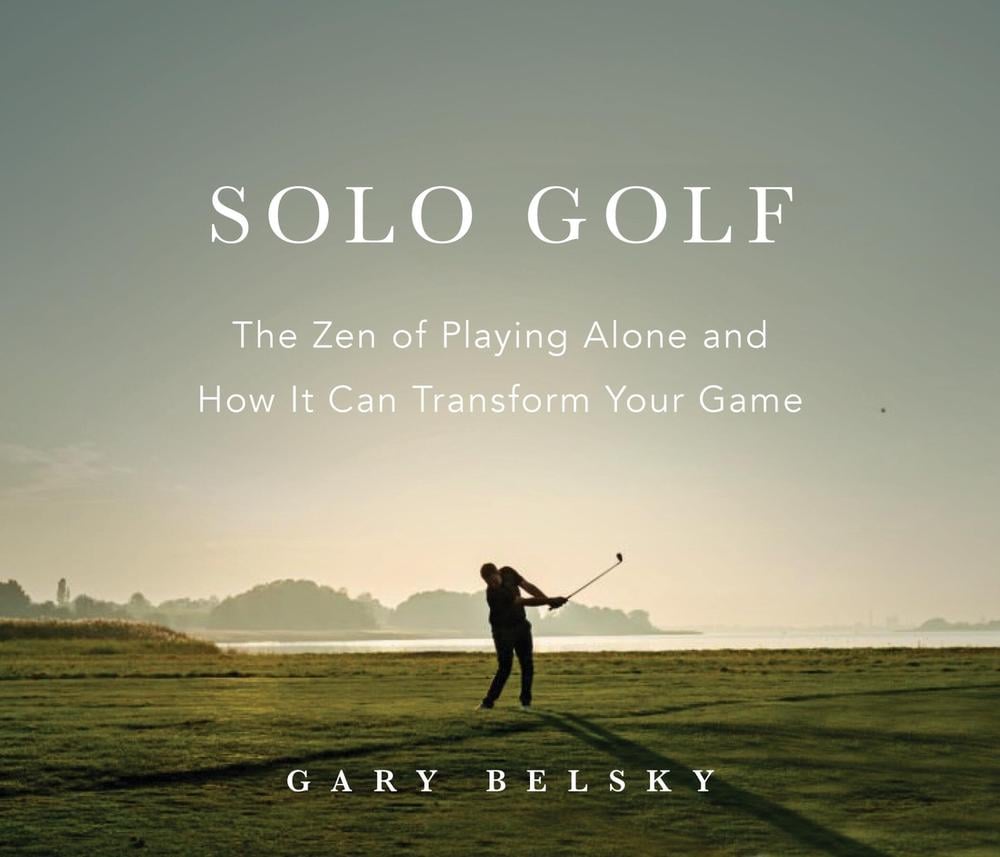 Solo Golf by Gary Belsky - ISBN: 9781523529421