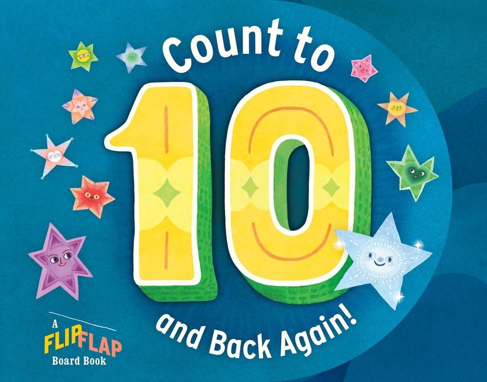 Count to 10 (and Back Again!): A FlipFlap Board Book by Workman Publishing - ISBN: 9781523529650