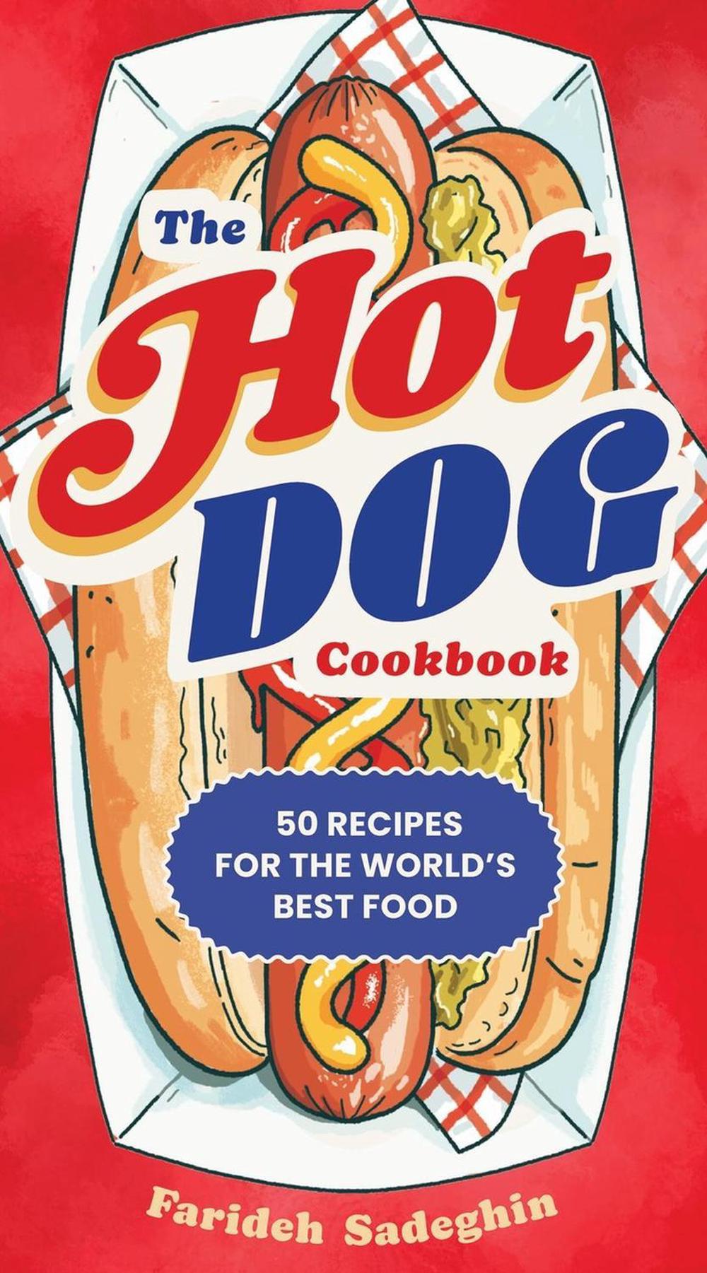 The Hot Dog Cookbook, 9781523529674