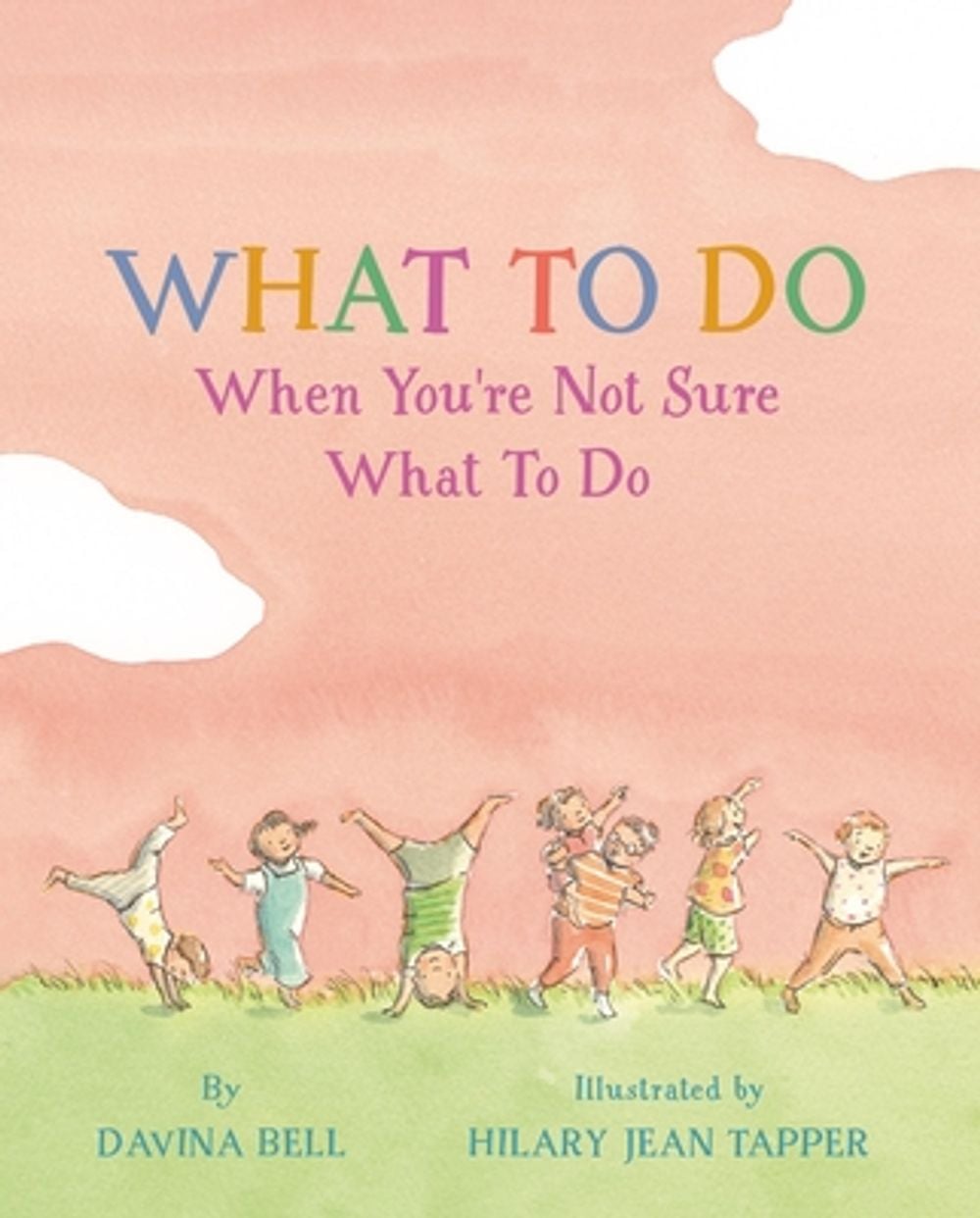What to Do When You're Not Sure What to Do by Davina Bell - ISBN: 9781523529810
