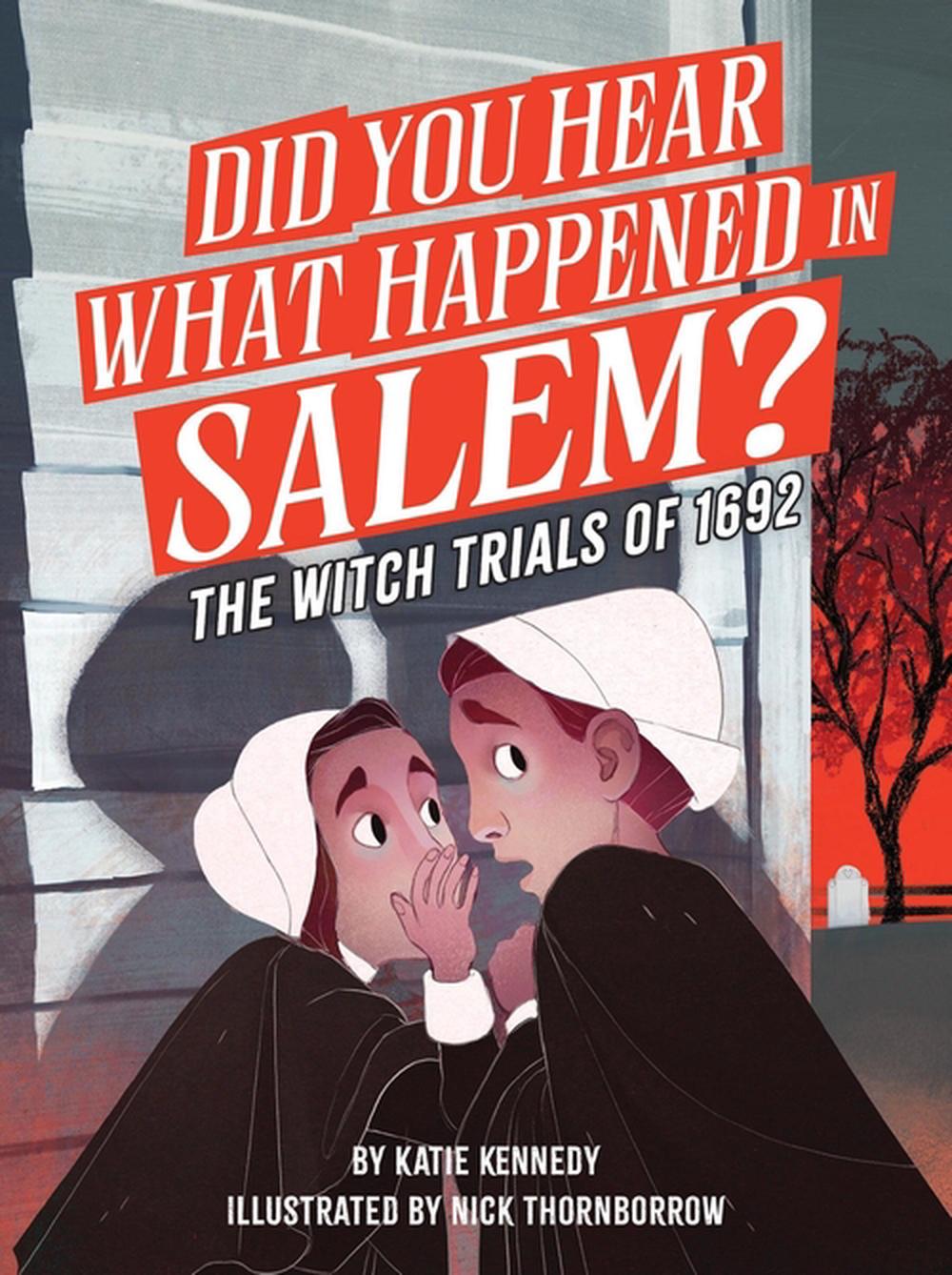 Did You Hear What Happened in Salem? by Katie Kennedy - ISBN: 9781523530045