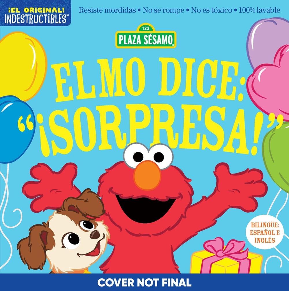 Indestructibles: Sesame Street: Bilingual English/Spanish Elmo dice: ¡Sorpresa! / Elmo Says Surprise! by Sesame Workshop - ISBN: 9781523530380