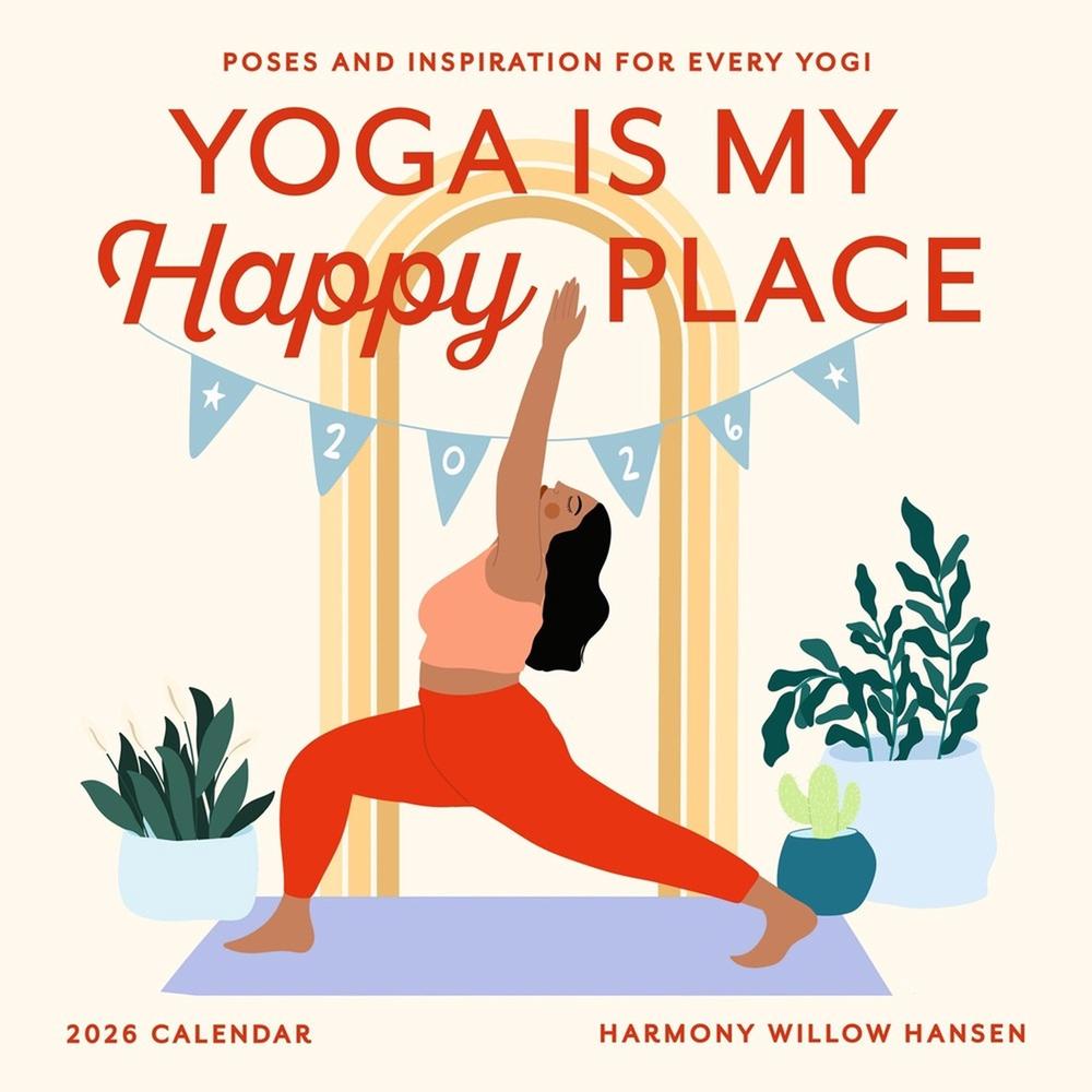 Yoga Is My Happy Place Wall Calendar 2026, 9781523531288