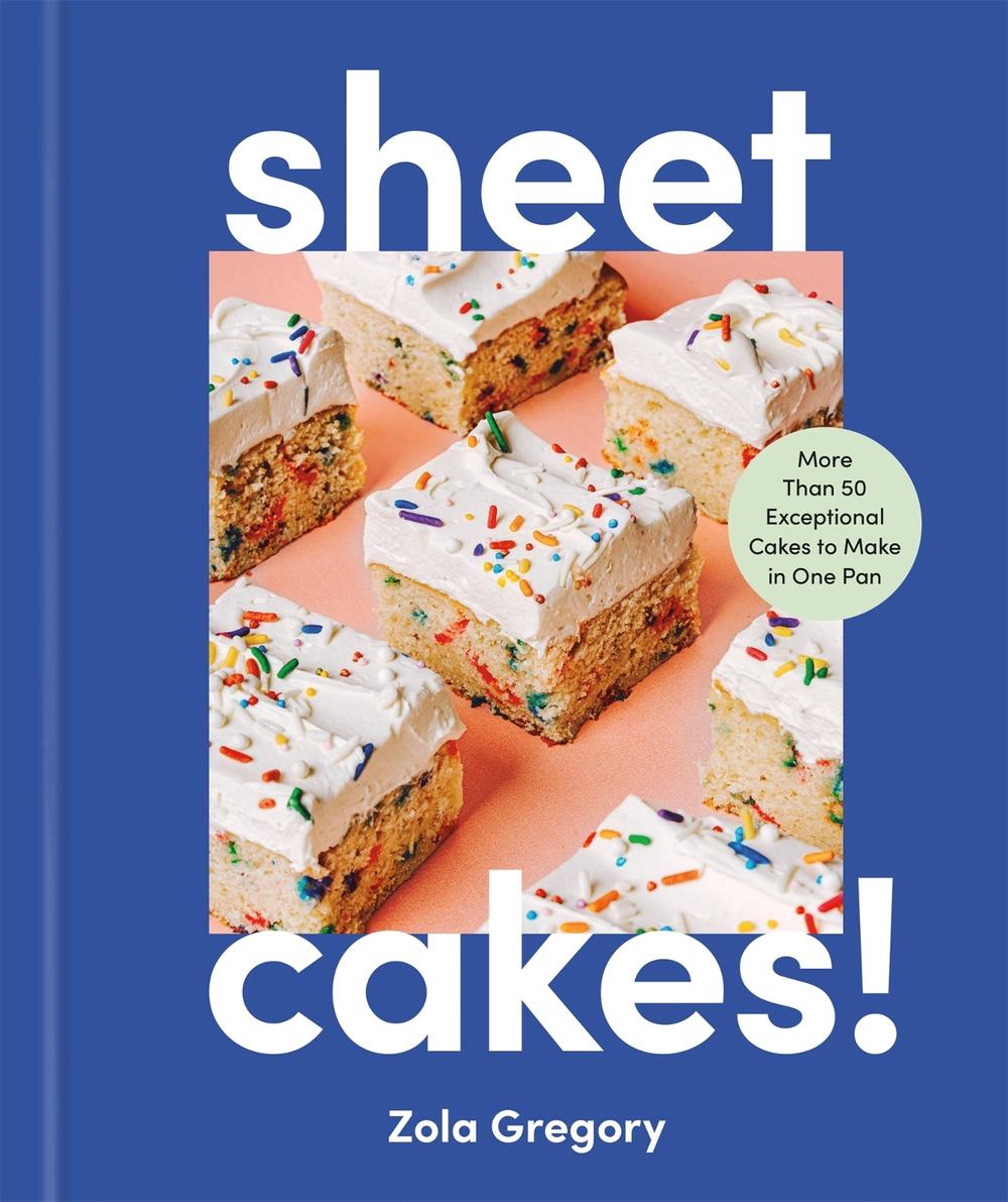 Sheet Cakes! by Zola Gregory - ISBN: 9781523532834