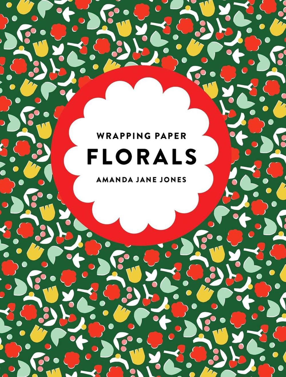 Amanda Jane Jones Wrapping Paper: Florals, 9781523533558