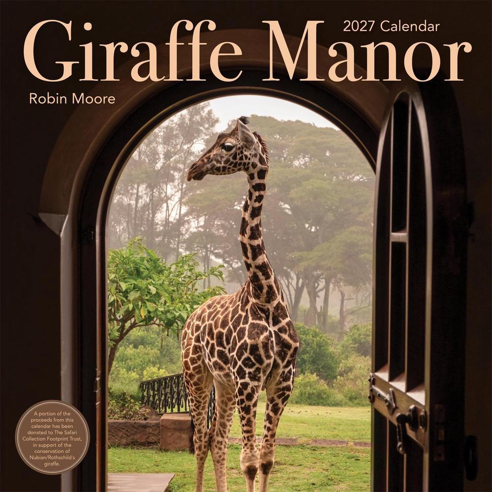 Giraffe Manor Wall Calendar 2027 by Robin D. Moore - ISBN: 9781523533619
