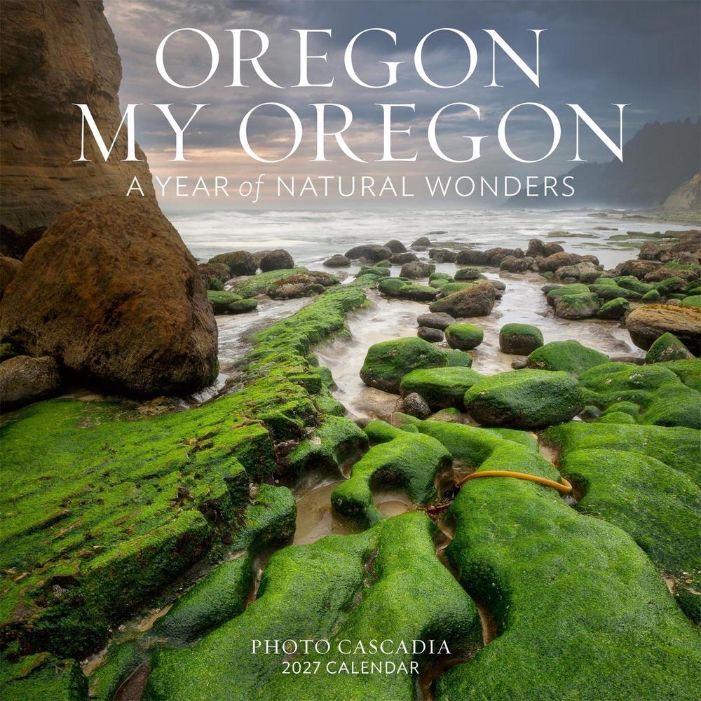 Oregon, My Oregon Wall Calendar 2027 by Photo Cascadia - ISBN: 9781523534272