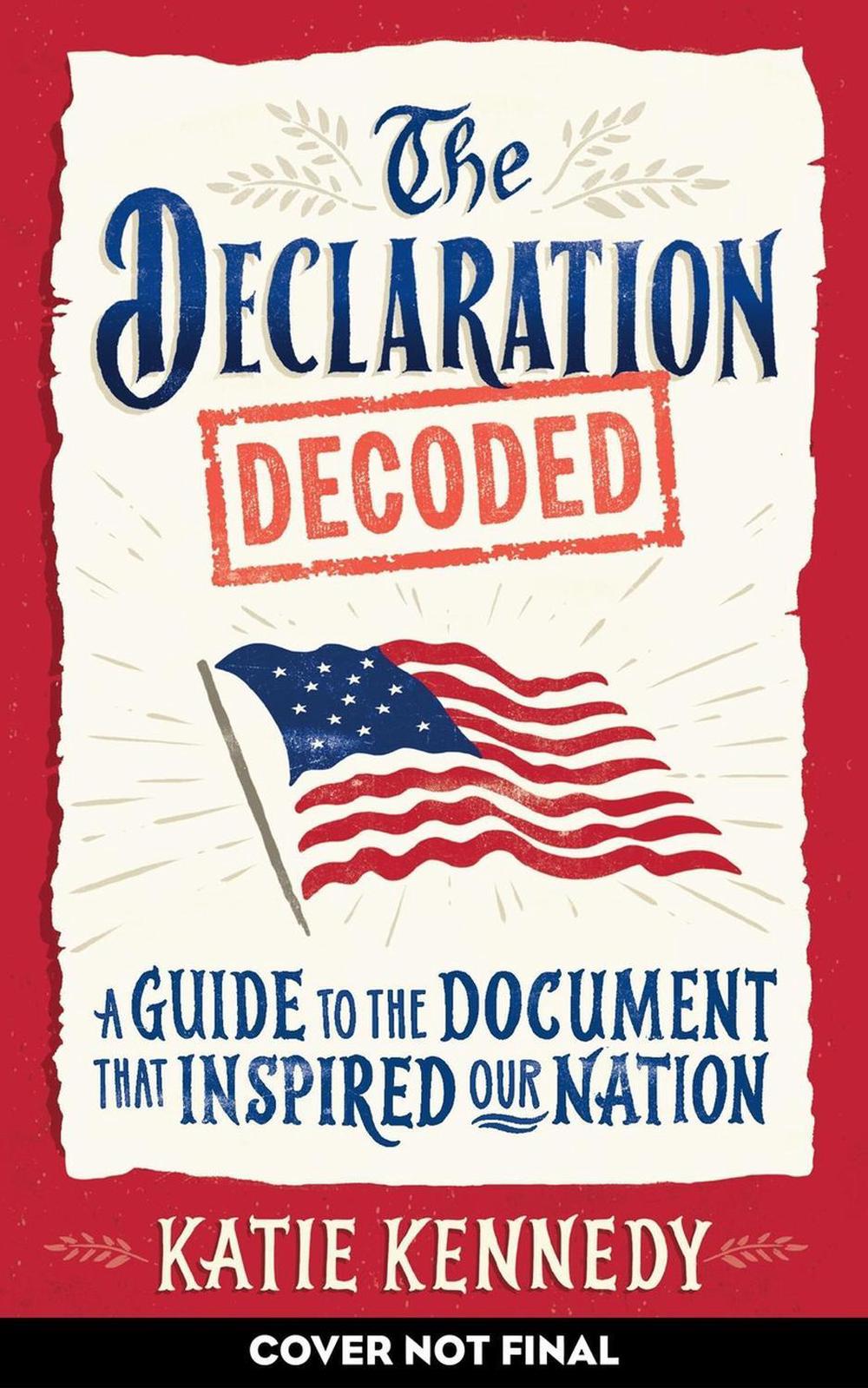 The Declaration Decoded by Katie Kennedy - ISBN: 9781523535200