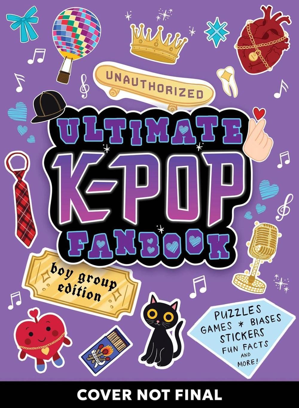 Unauthorized Ultimate K-Pop Fanbook: Boy Group Edition by Workman Publishing - ISBN: 9781523536191