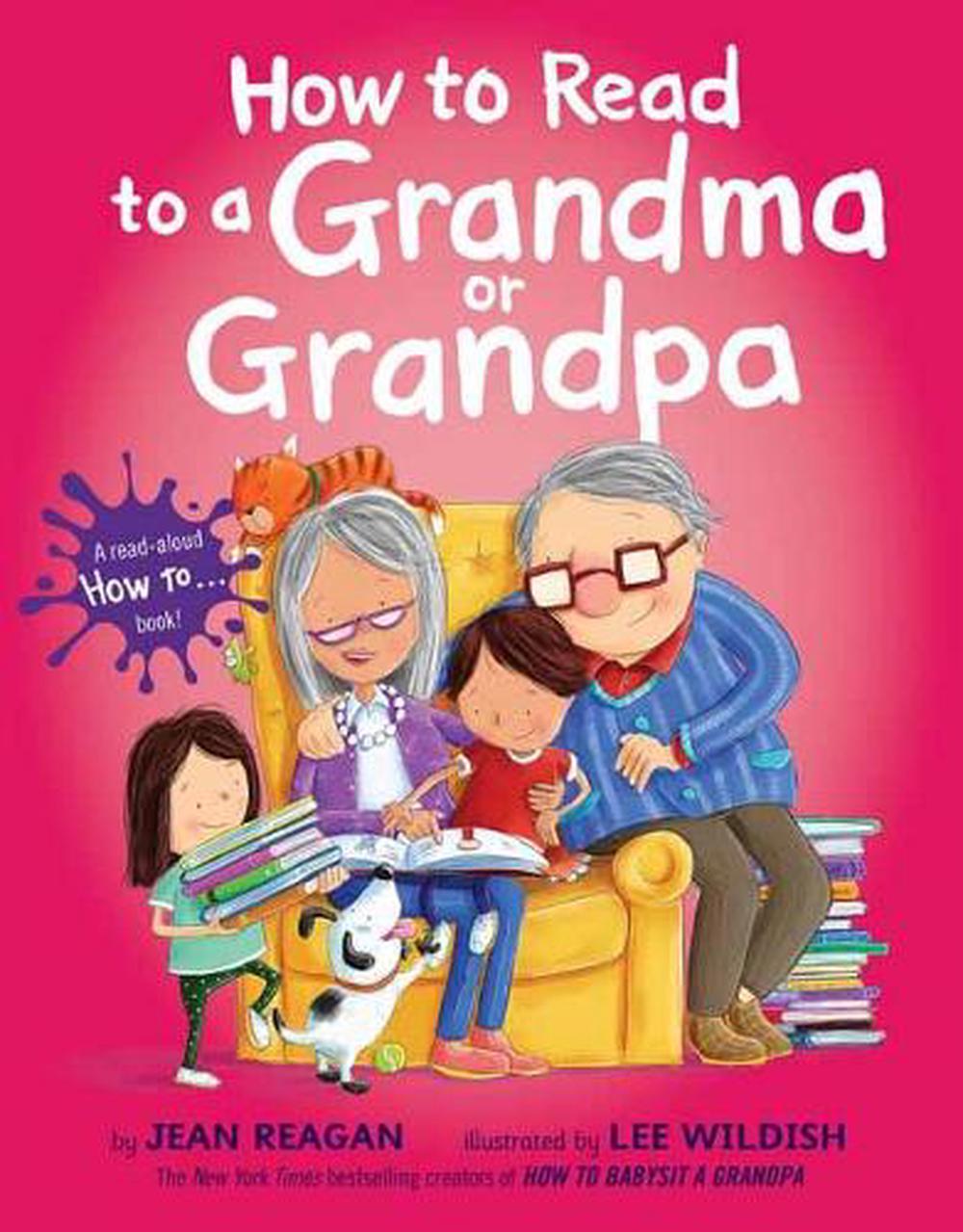 How to Read to a Grandma or Grandpa by Jean Reagan, Hardcover ...