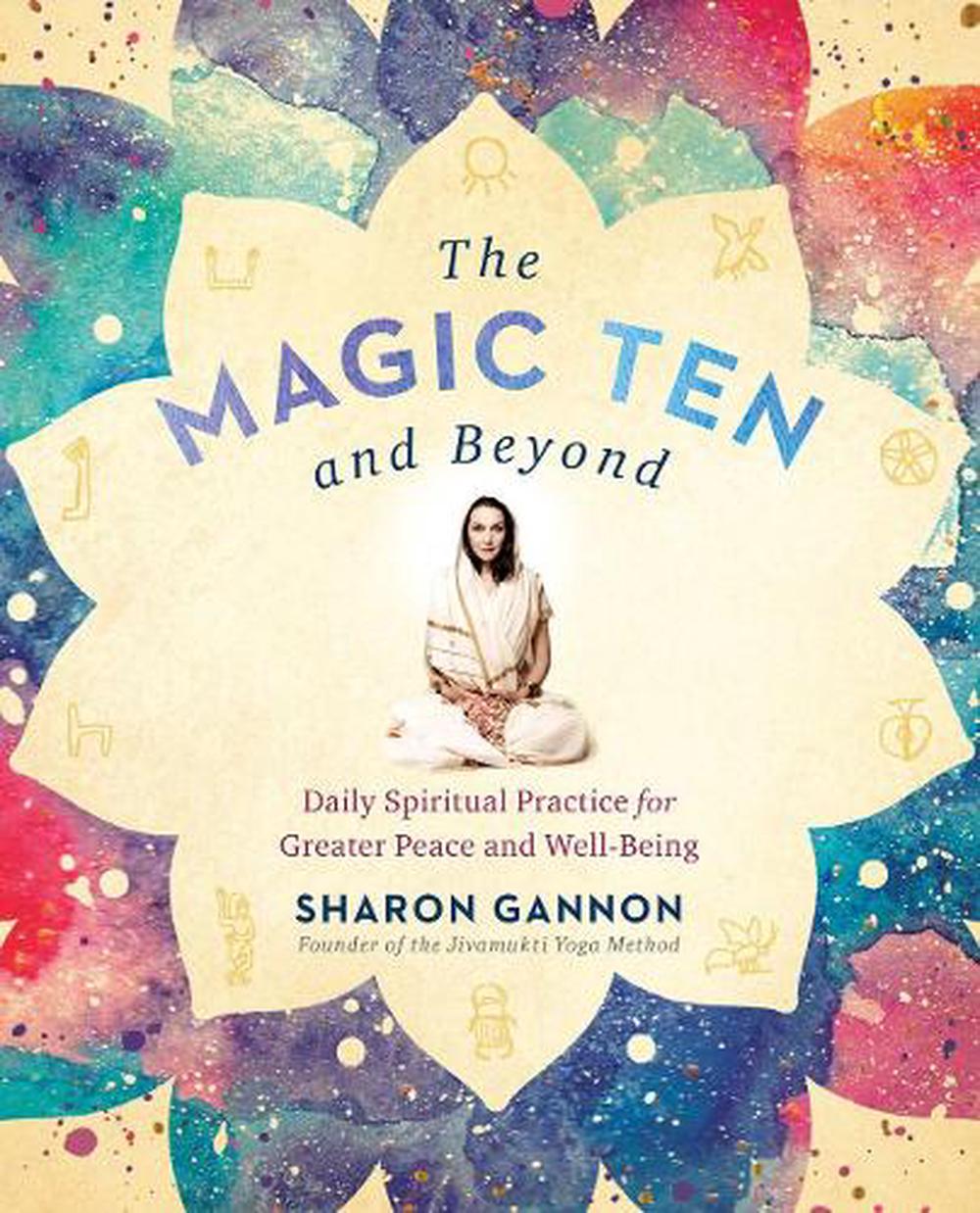 The Magic Ten and Beyond by Sharon Gannon - ISBN: 9781524705176