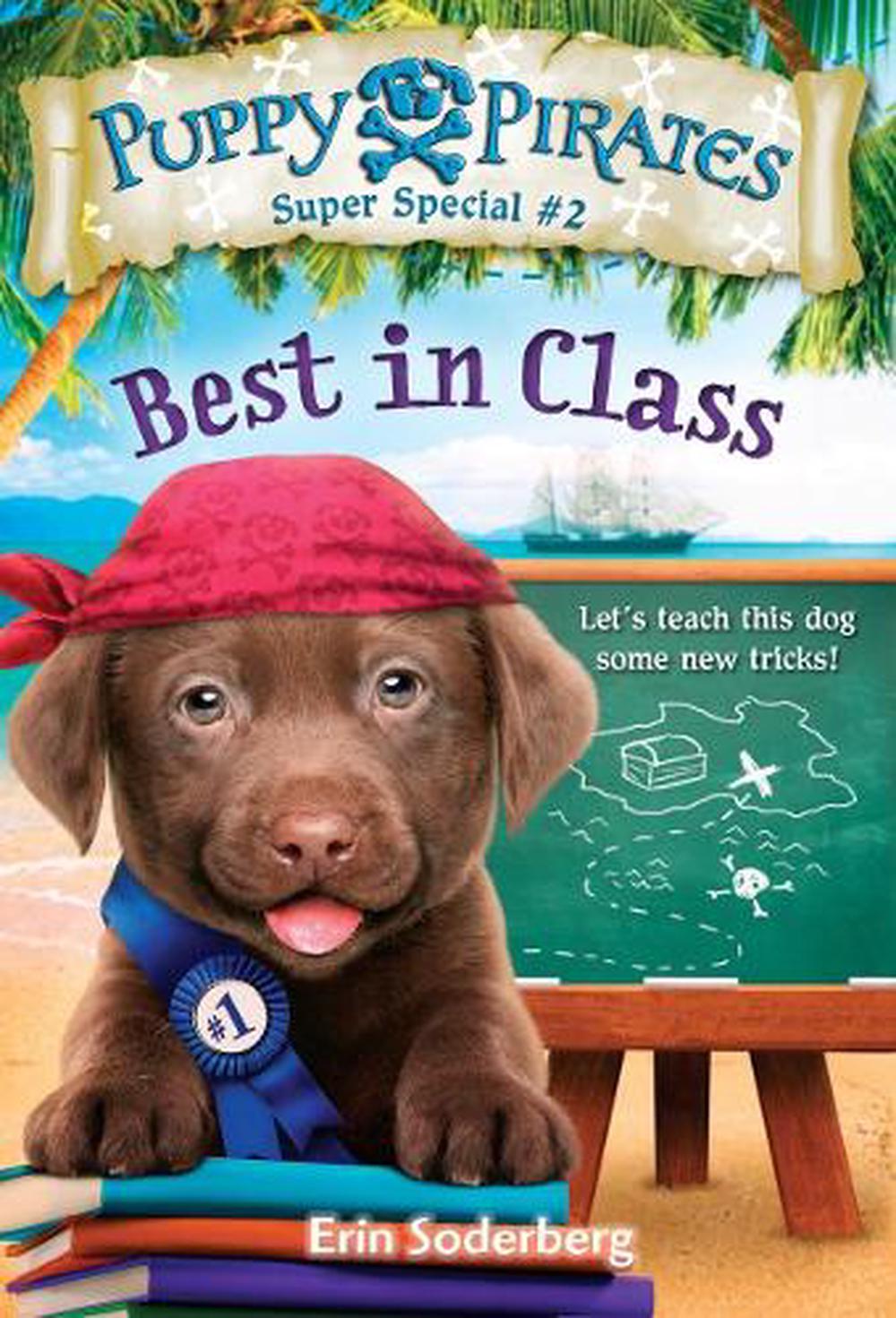 Puppy Pirates Super Special #2: Best in Class by Erin Soderberg - ISBN: 9781524713287
