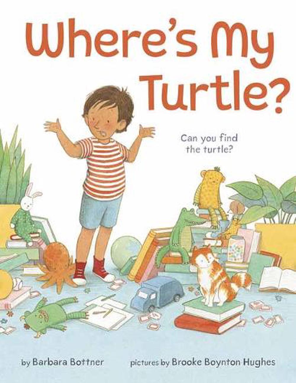 Where's My Turtle? by Barbara Bottner - ISBN: 9781524718053