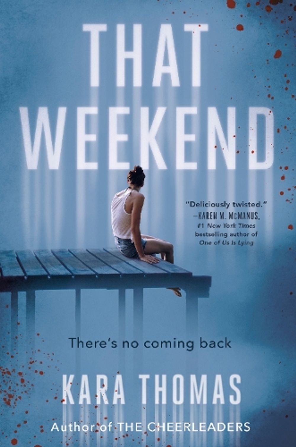 That Weekend by Kara Thomas - ISBN: 9781524718367