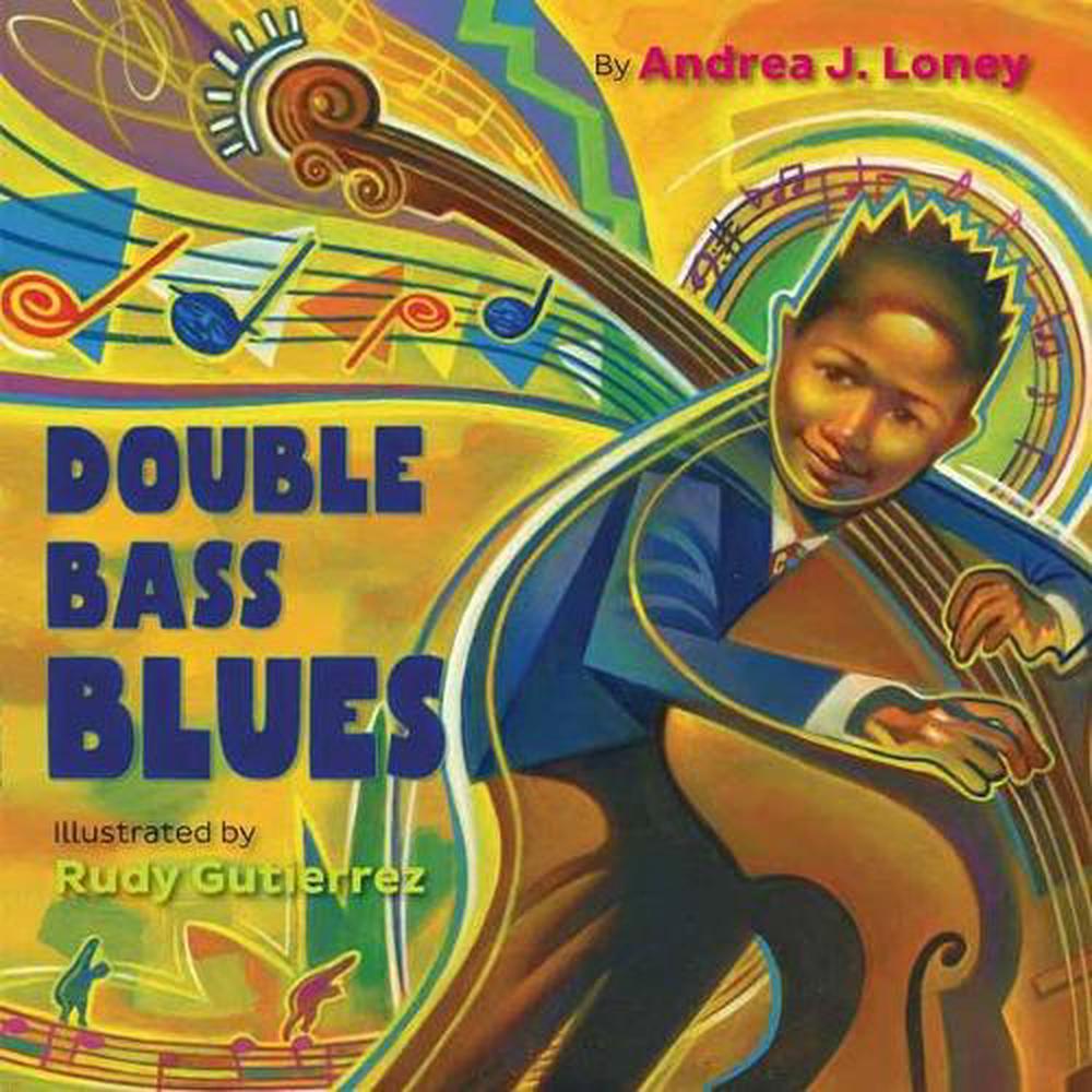 Double Bass Blues by Andrea Loney - ISBN: 9781524718527