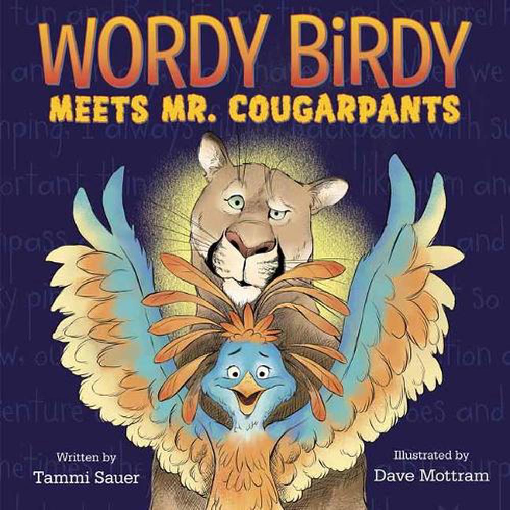 Wordy Birdy Meets Mr. Cougarpants by Tammi Sauer - ISBN: 9781524719333