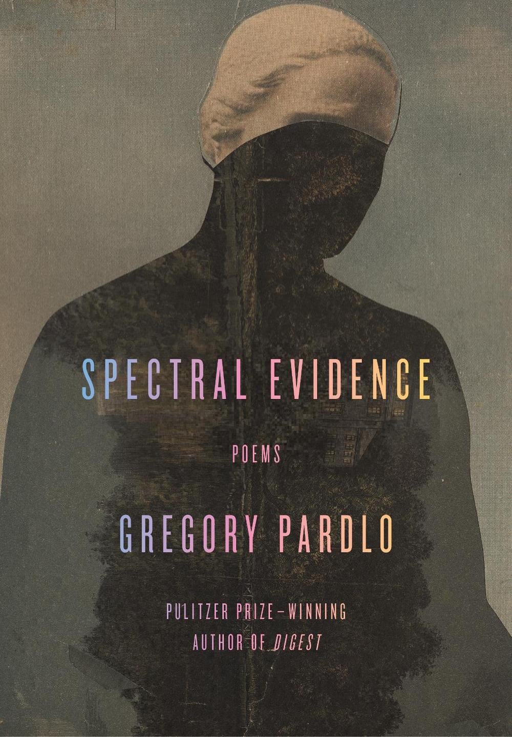 Spectral Evidence by Gregory Pardlo - ISBN: 9781524731786