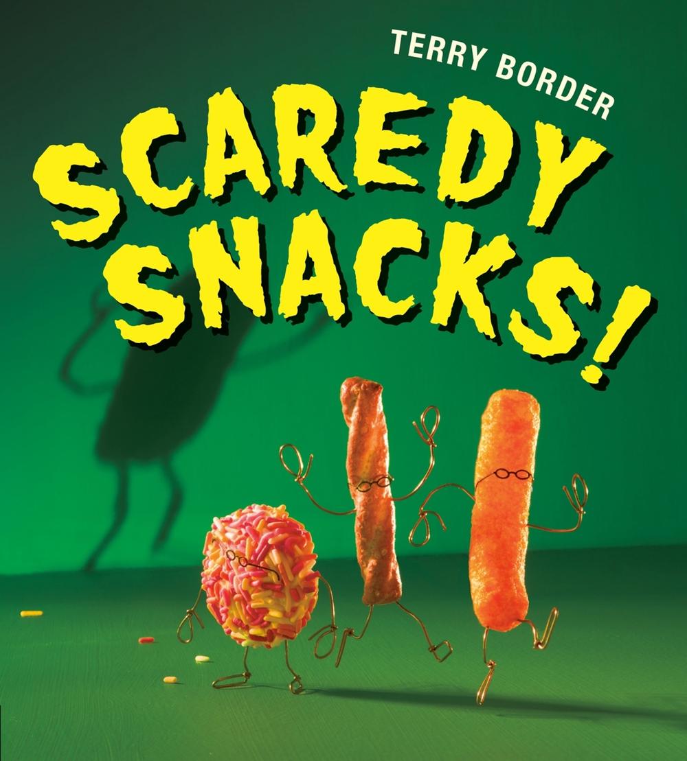 Scaredy Snacks! by Terry Border - ISBN: 9781524740160