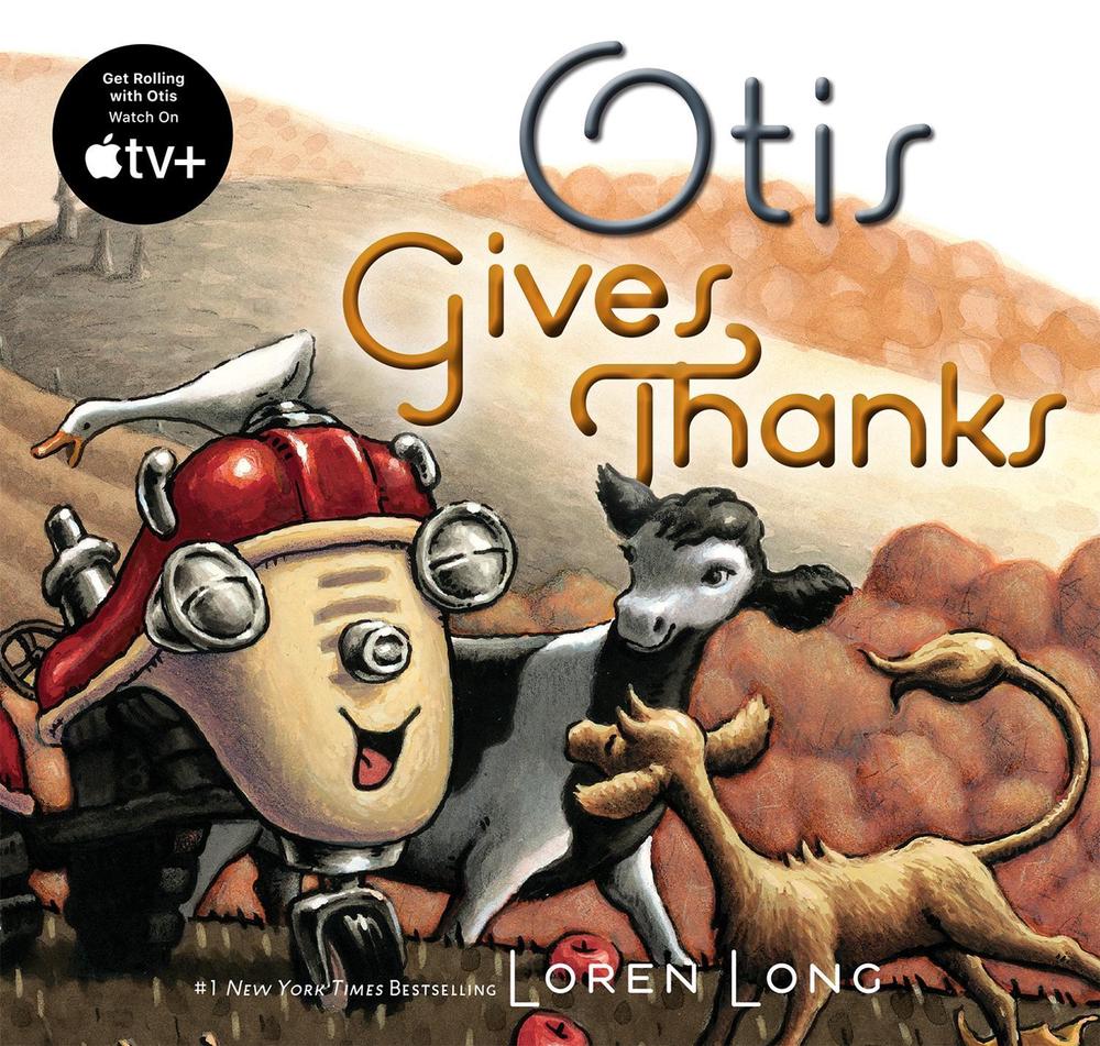 Otis Gives Thanks by Loren Long - ISBN: 9781524741150