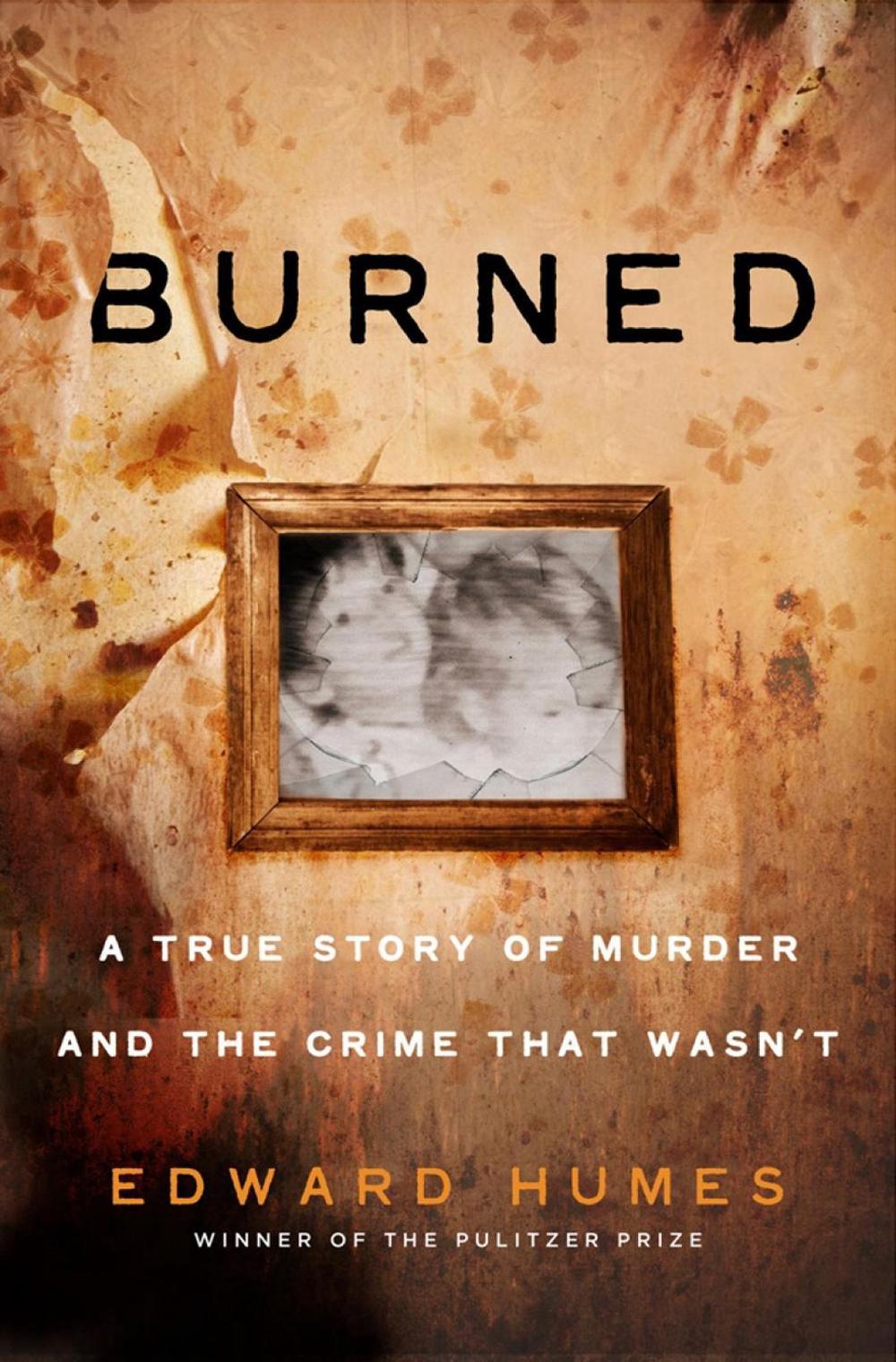 Burned by Edward Humes - ISBN: 9781524742133