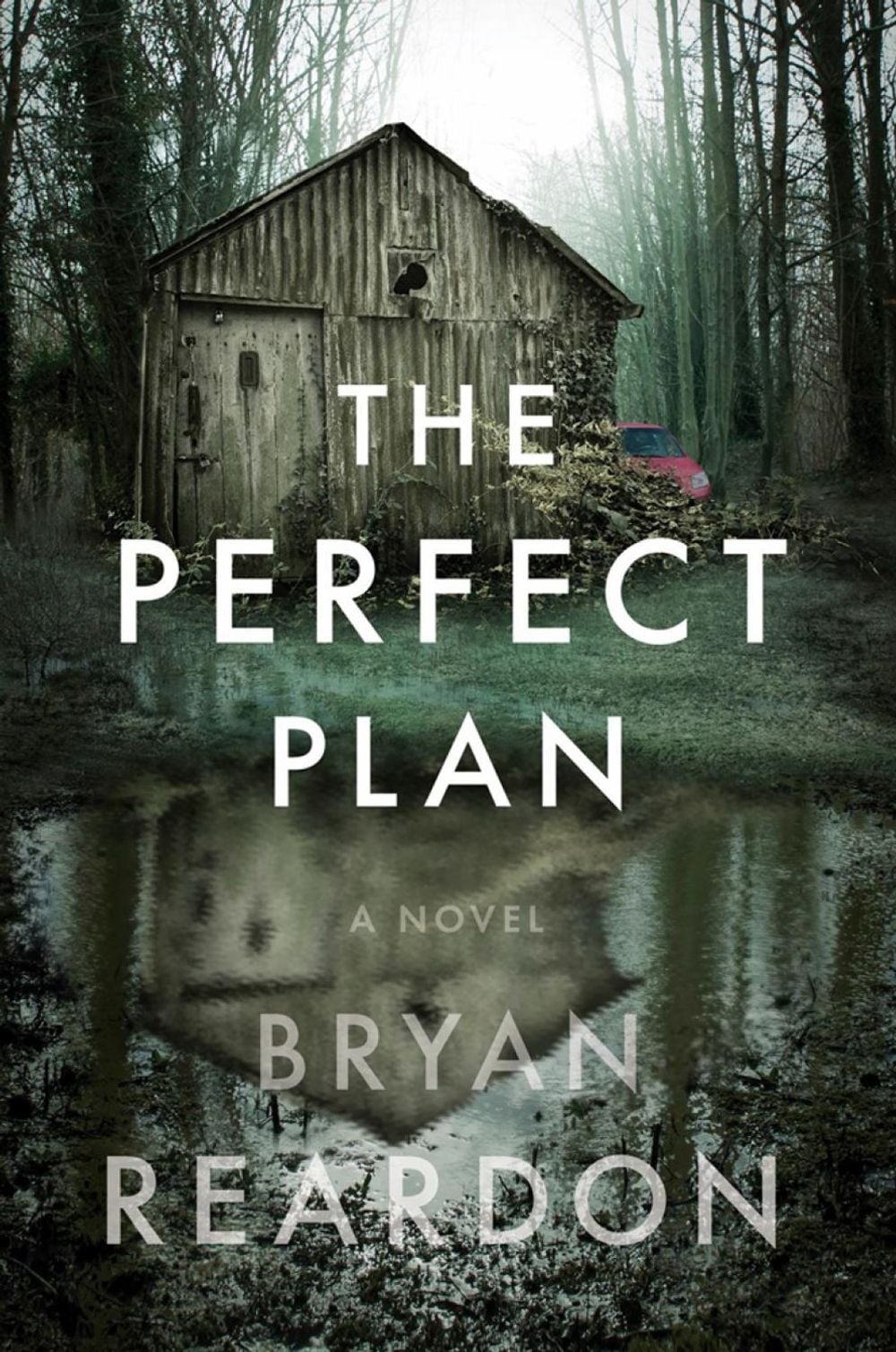 The Perfect Plan by Bryan Reardon - ISBN: 9781524743659