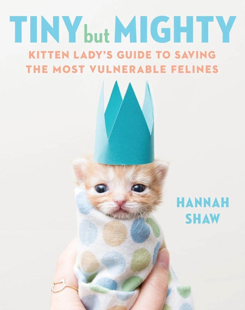 Tiny But Mighty by Hannah Shaw - ISBN: 9781524744069