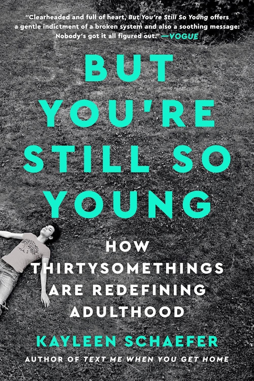 But You're Still So Young by Kayleen Schaefer - ISBN: 9781524744854