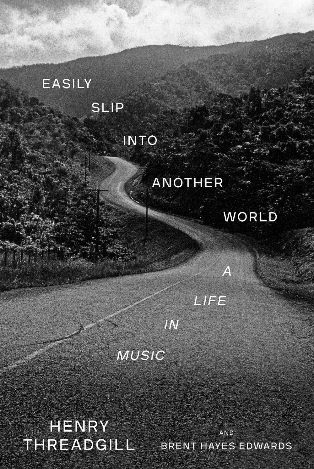 Easily Slip into Another World by Henry Threadgill - ISBN: 9781524749071