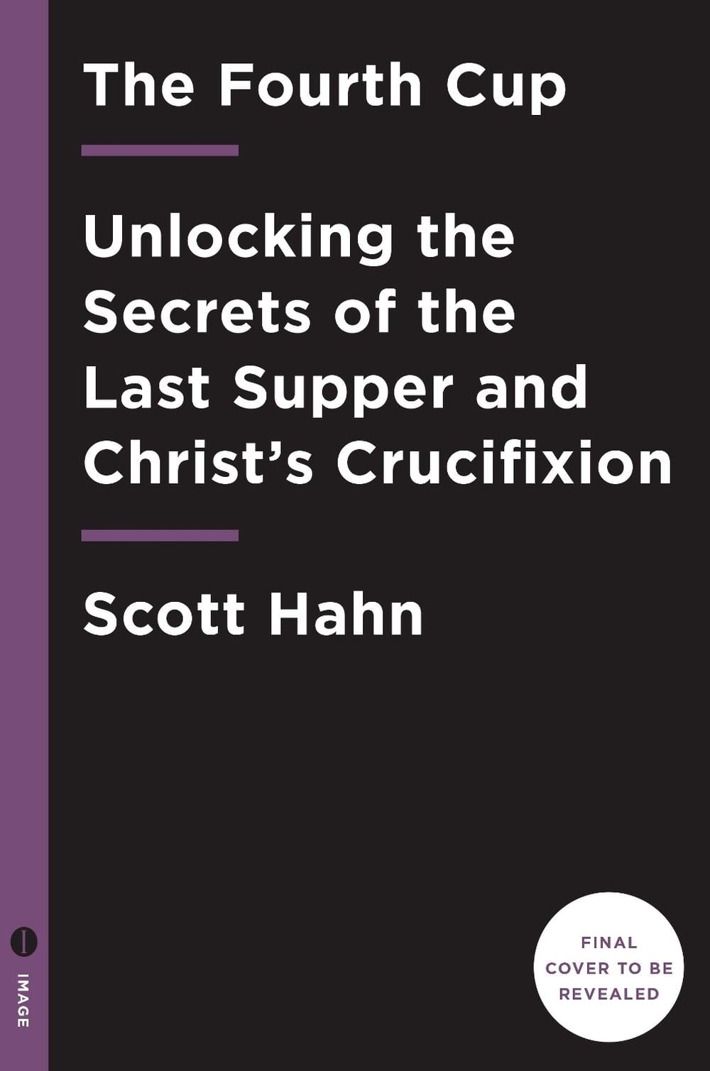 The Fourth Cup by Scott Hahn - ISBN: 9781524758790
