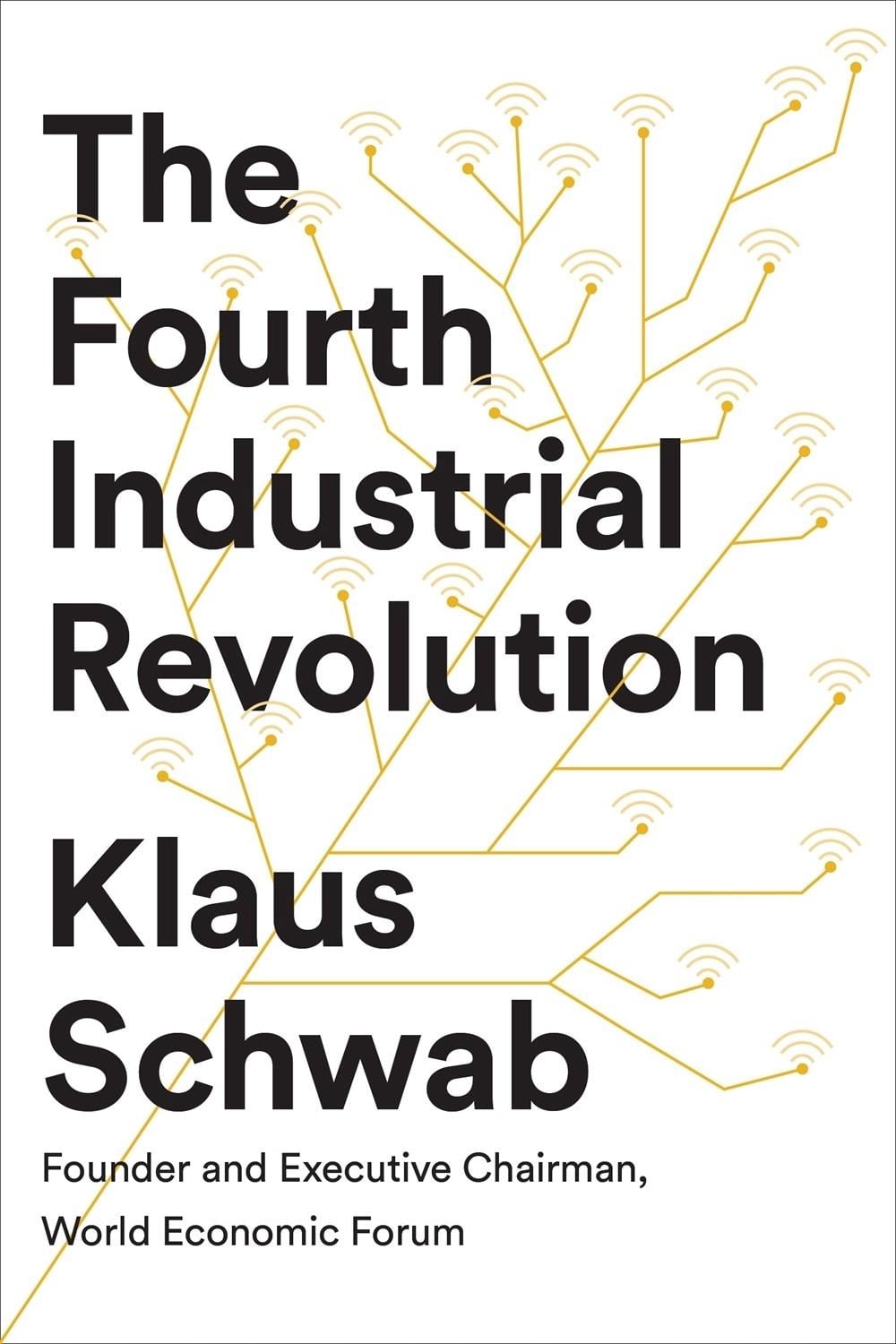 The Fourth Industrial Revolution by Klaus Schwab - ISBN: 9781524758868