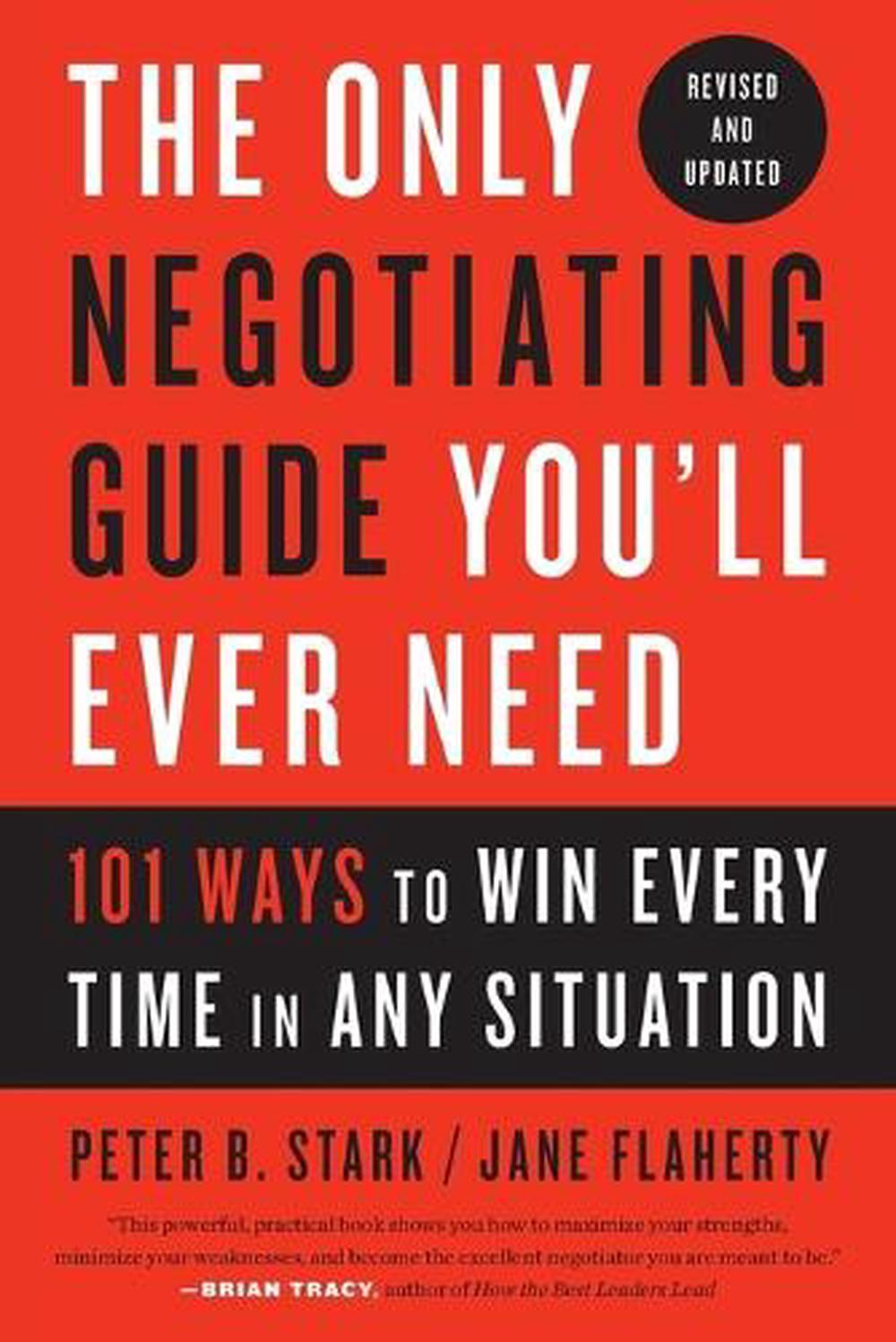 The Only Negotiating Guide You'll Ever Need, Revised and Updated, 9781524758905