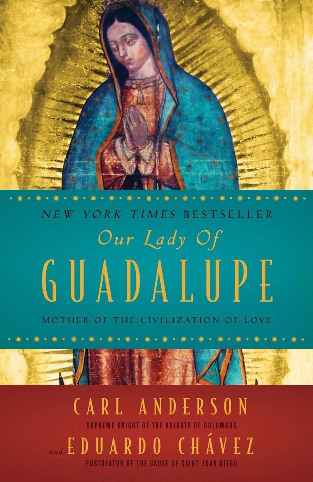 Our Lady of Guadalupe by Carl Anderson - ISBN: 9781524760236