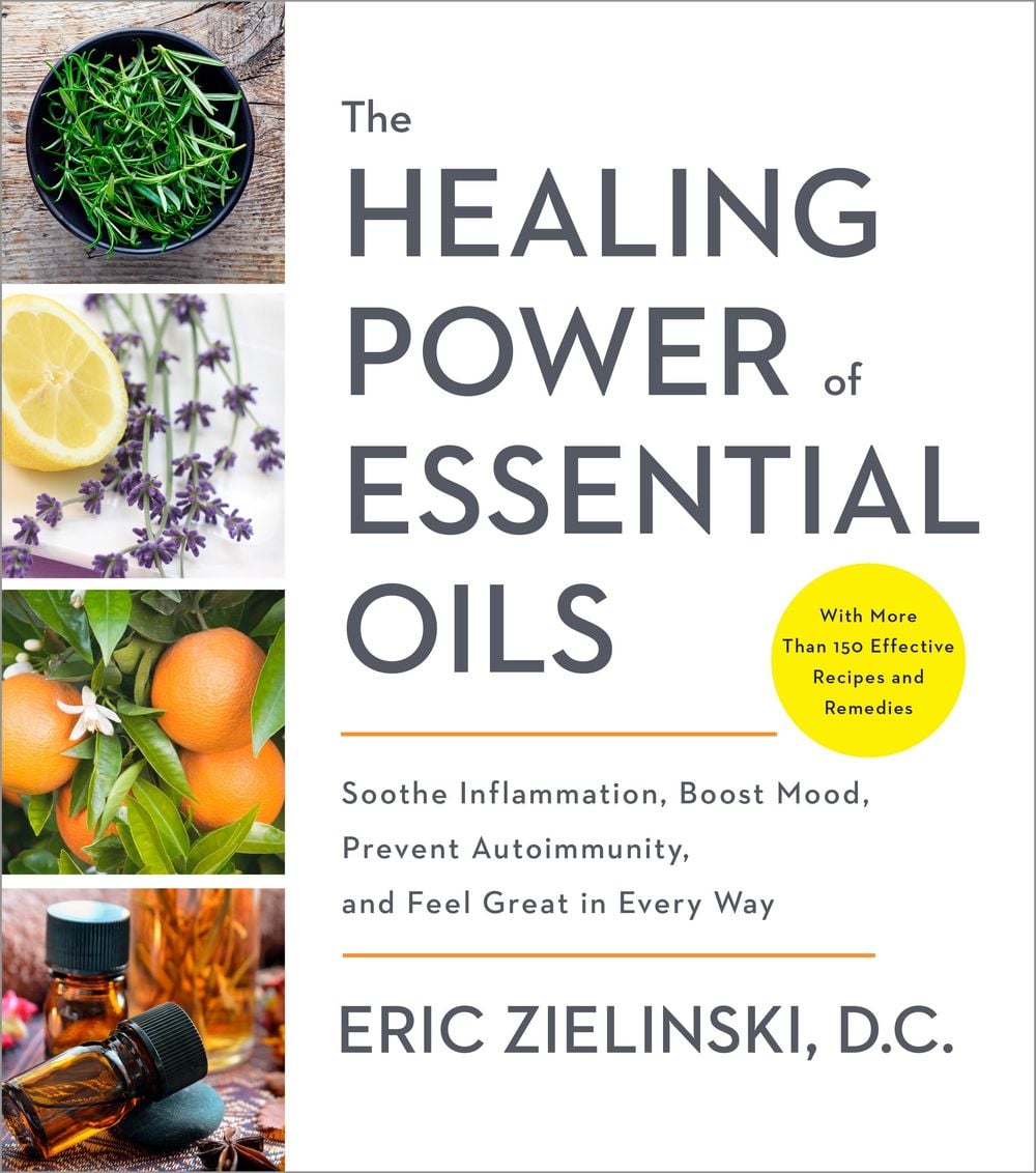 Healing Power of Essential Oils by Eric D.C Zielinski - ISBN: 9781524761363