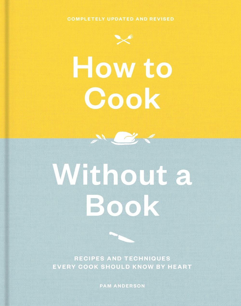 How to Cook Without a Book by Pam Anderson - ISBN: 9781524761660