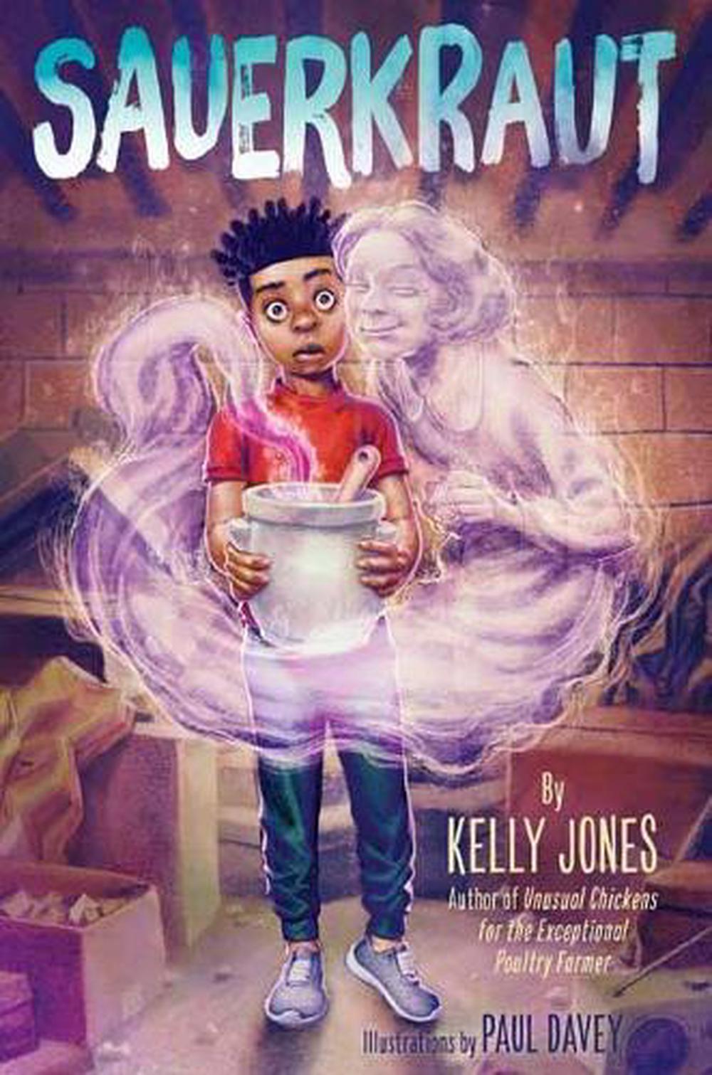Sauerkraut by Kelly Jones - ISBN: 9781524765989