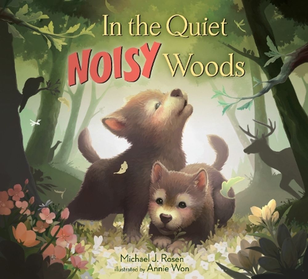 In the Quiet, Noisy Woods by Annie Won - ISBN: 9781524766658