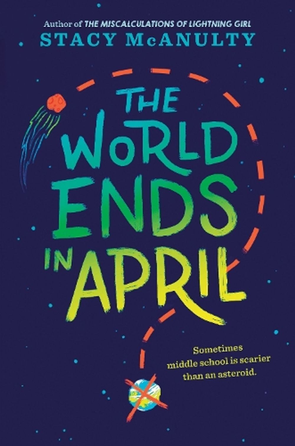 The World Ends in April by Stacy McAnulty - ISBN: 9781524767648