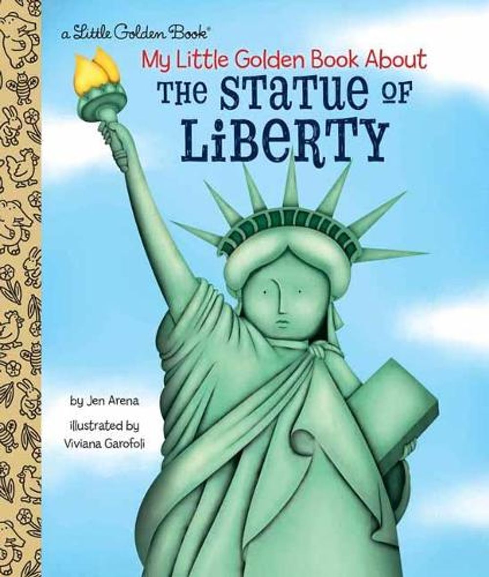 My Little Golden Book About the Statue of Liberty by Jen Arena - ISBN: 9781524770334