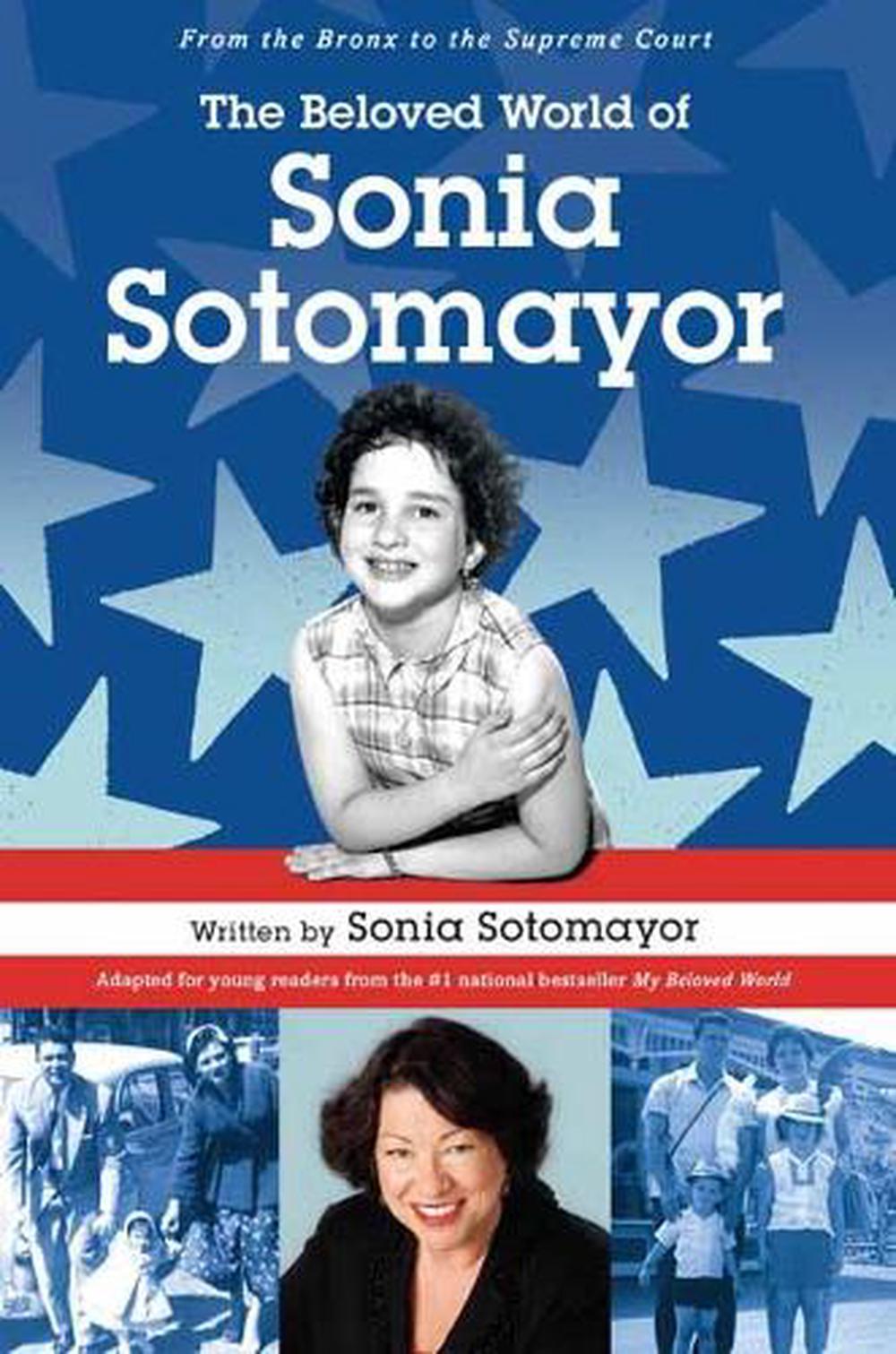 The Beloved World of Sonia Sotomayor by Sonia Sotomayor - ISBN: 9781524771140
