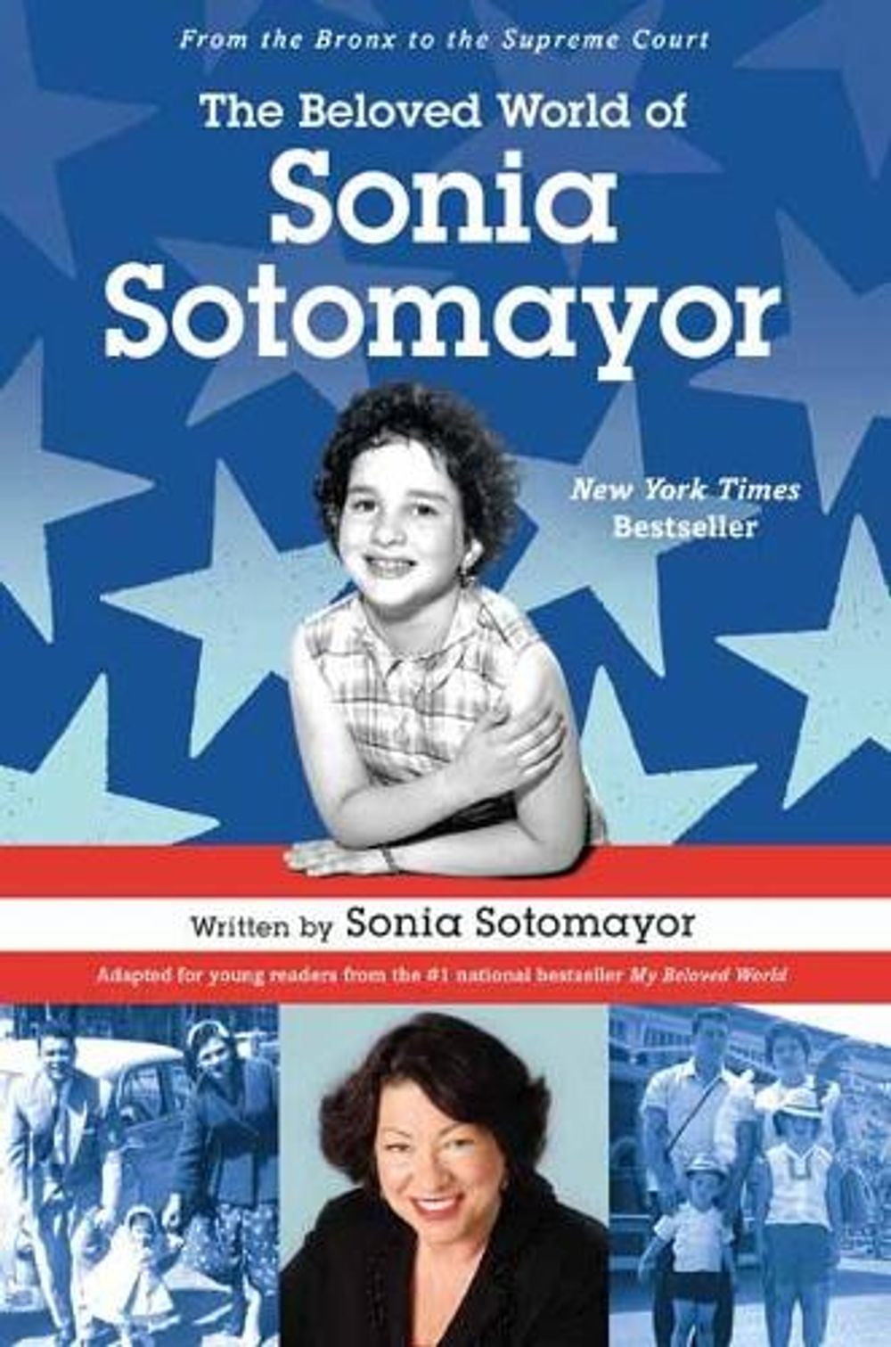 The Beloved World of Sonia Sotomayor by Sonia Sotomayor - ISBN: 9781524771171