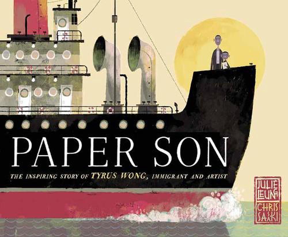 Paper Son: The Inspiring Story of Tyrus Wong, Immigrant and Artist by Julie Leung - ISBN: 9781524771874