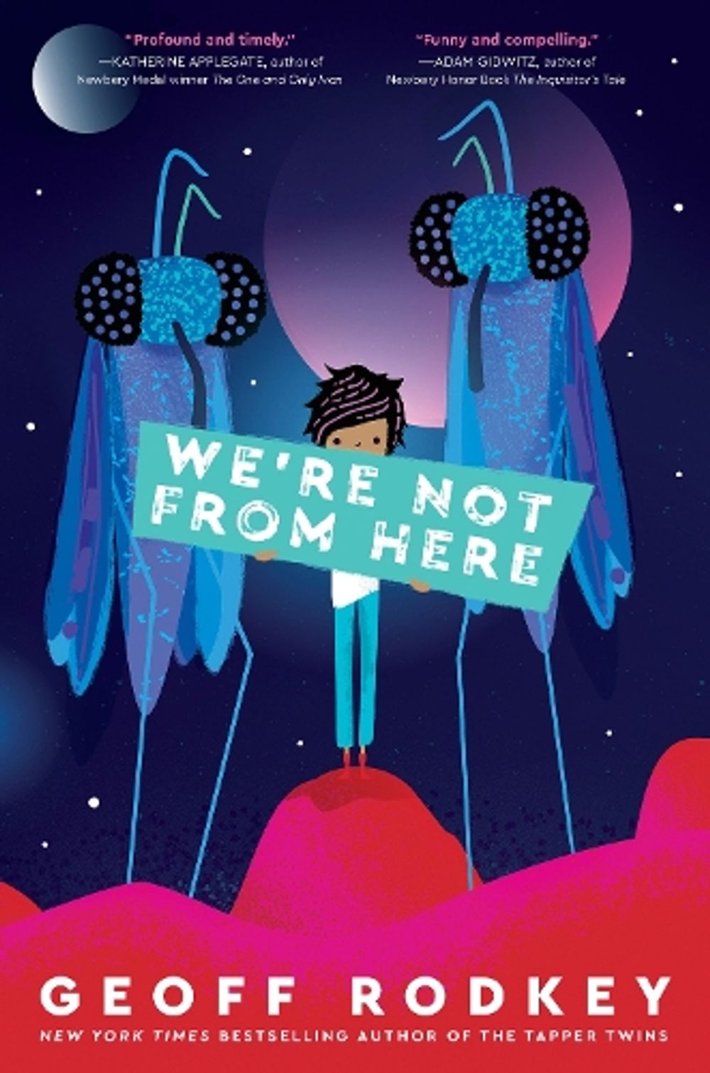 We're Not from Here by Geoff Rodkey - ISBN: 9781524773076