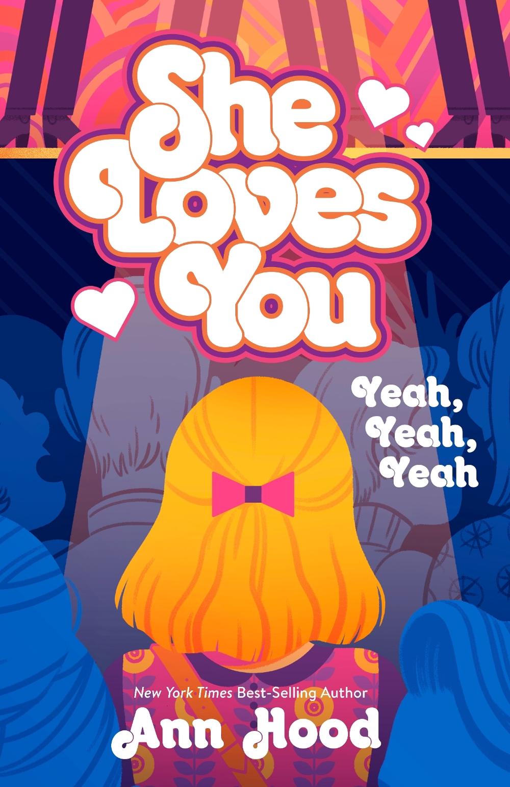 She Loves You (Yeah, Yeah, Yeah) by Ann Hood - ISBN: 9781524785123