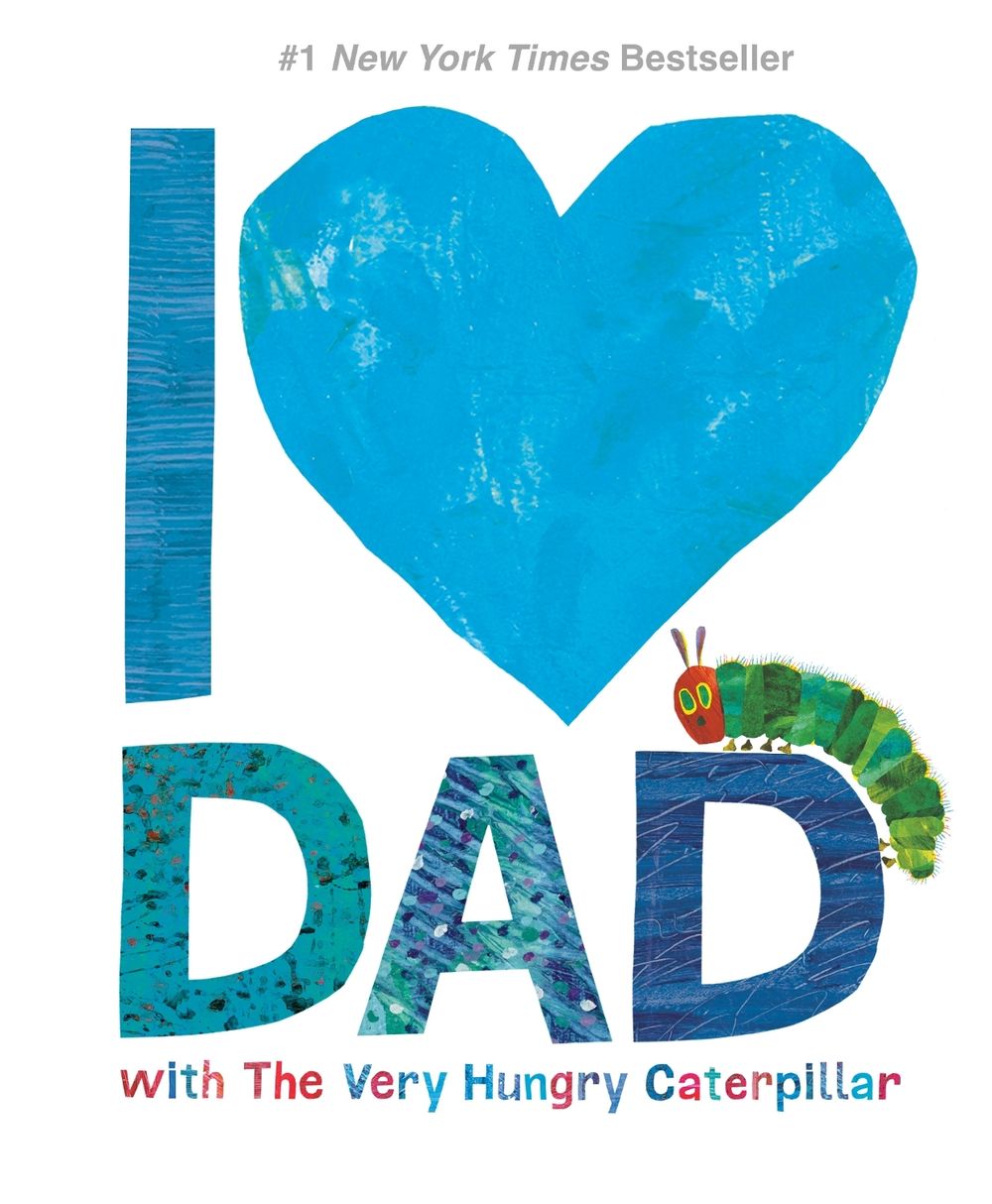 I Love Dad with The Very Hungry Caterpillar by Eric Carle - ISBN: 9781524785895