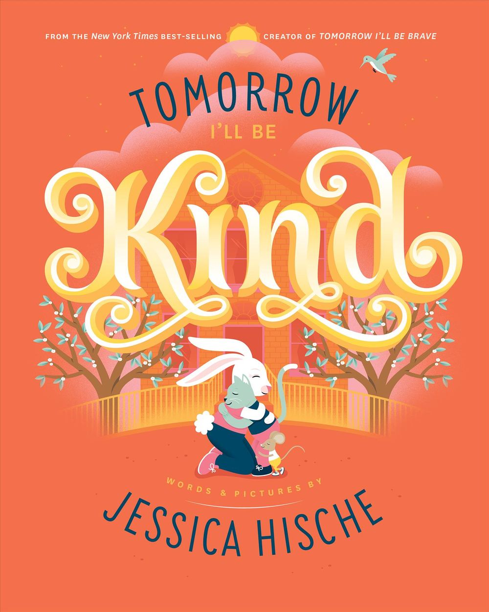 Tomorrow I'll Be Kind by Jessica Hische - ISBN: 9781524787042