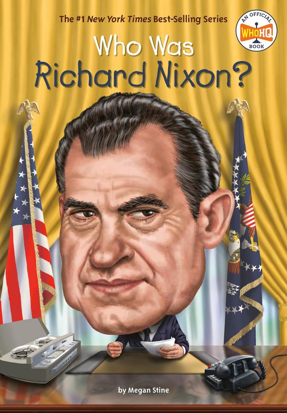 Who Was Richard Nixon? by Megan Stine - ISBN: 9781524789800