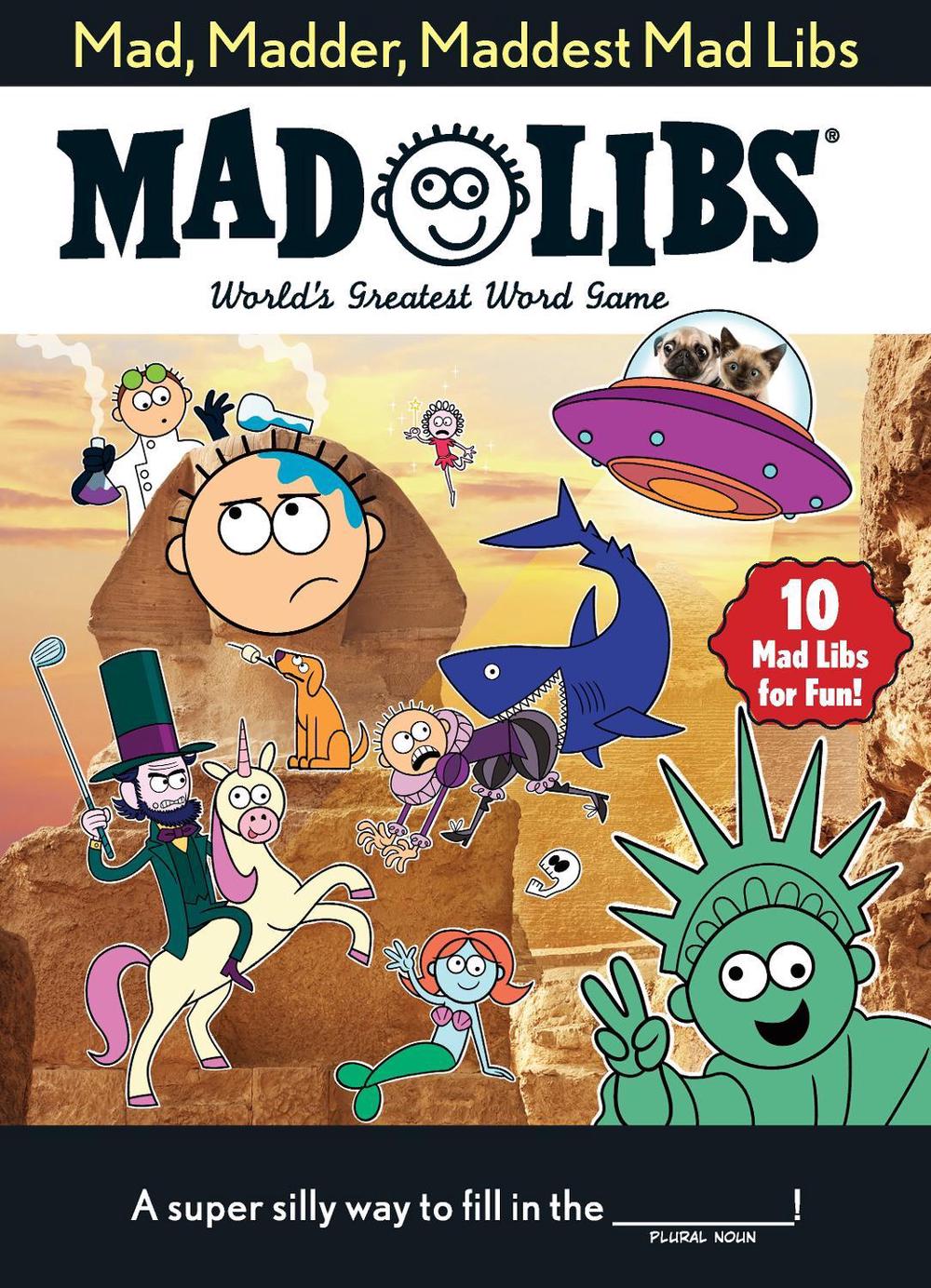 Mad, Madder, Maddest Mad Libs by Mad Libs - ISBN: 9781524791520