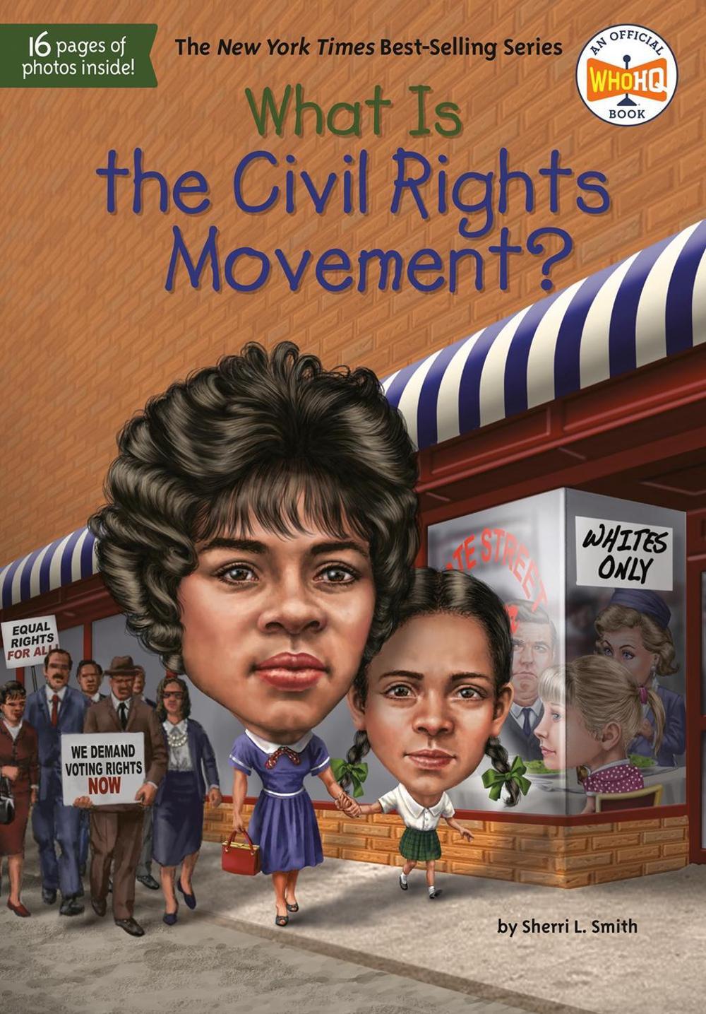 What Is the Civil Rights Movement? by Sherri L. Smith - ISBN: 9781524792305