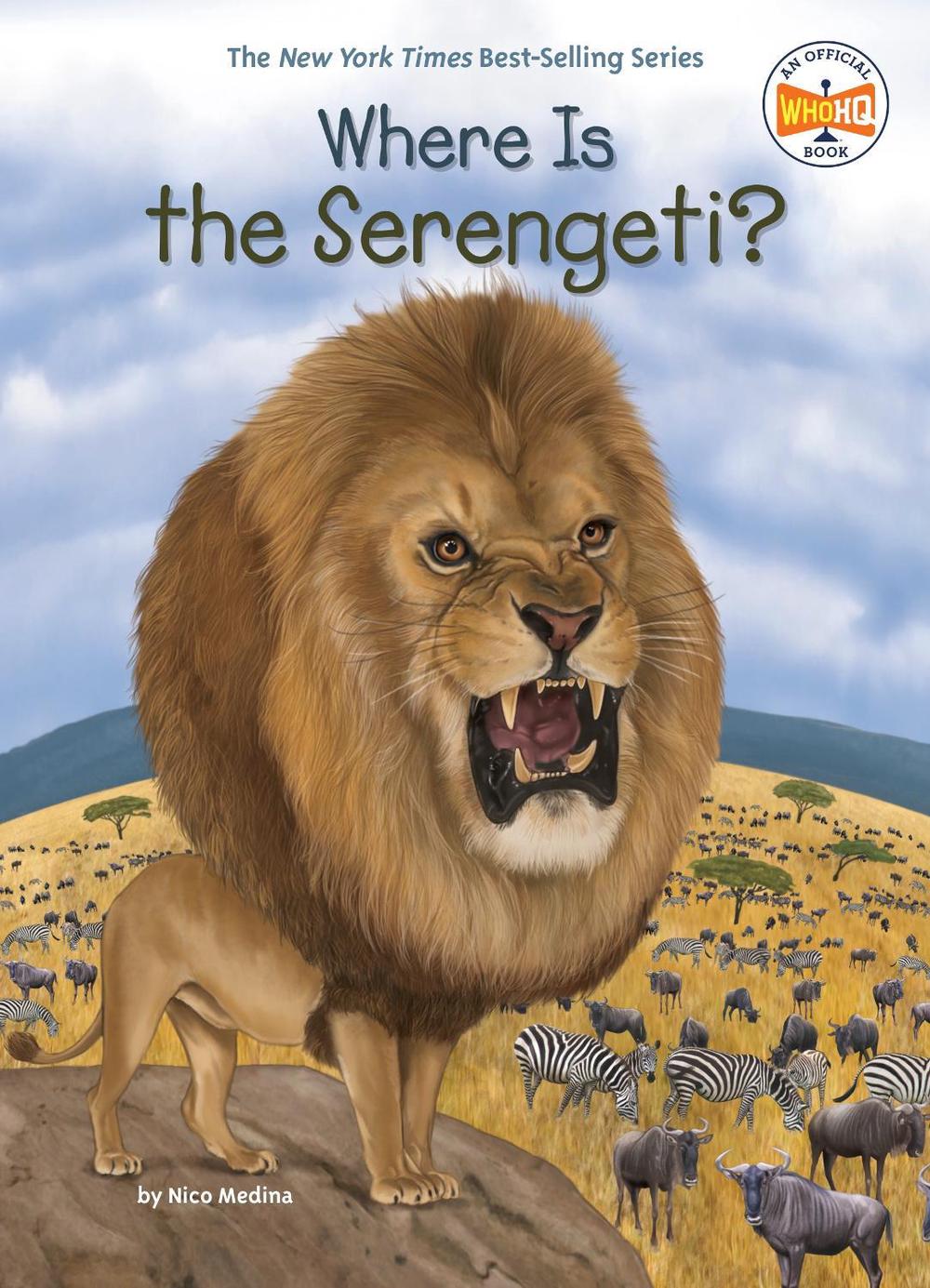 Where Is the Serengeti? by Nico Medina - ISBN: 9781524792572