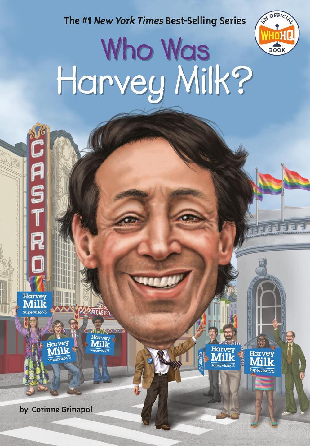 Who Was Harvey Milk? by Corinne A. Grinapol - ISBN: 9781524792794